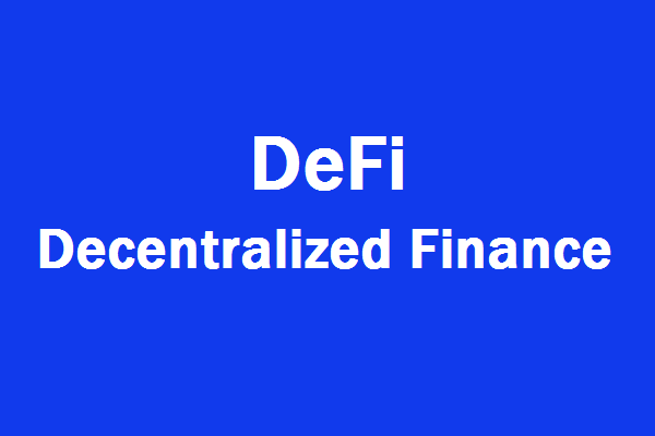 DeFi คืออะไร : Decentralized Finance (DeFi) 